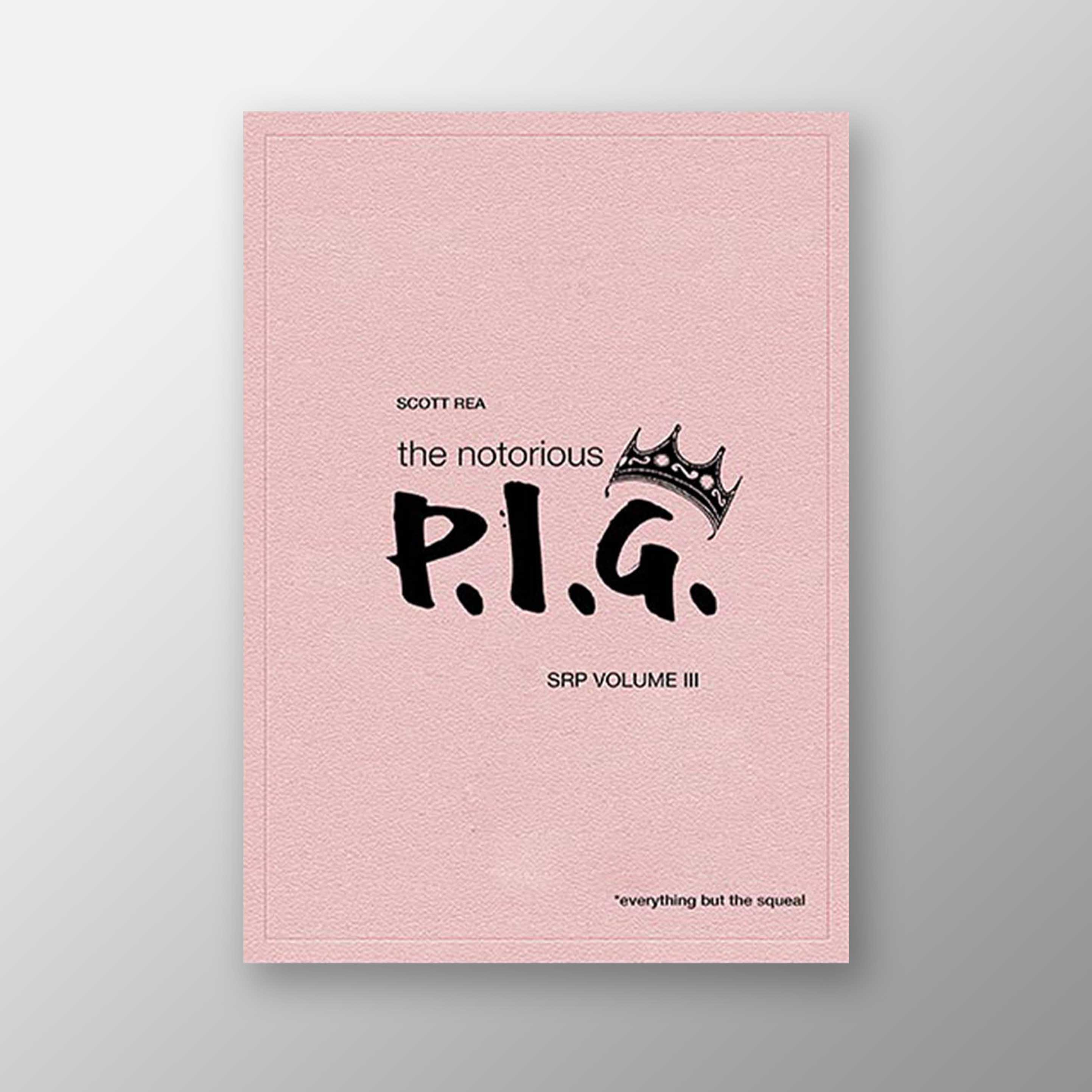 The Notorious P.I.G. (First 2,000 with signed book plate)