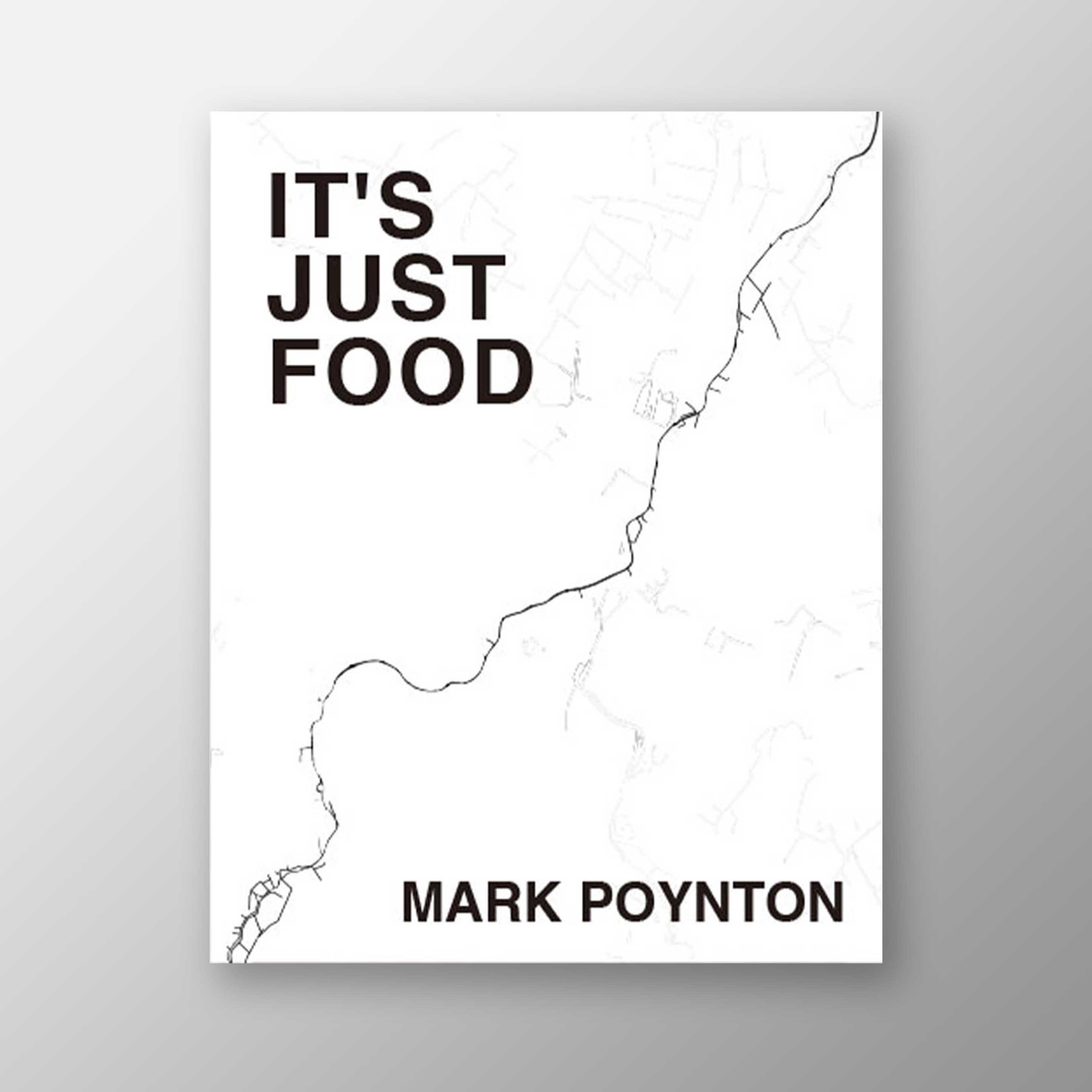 It's Just Food, by Mark Poynton