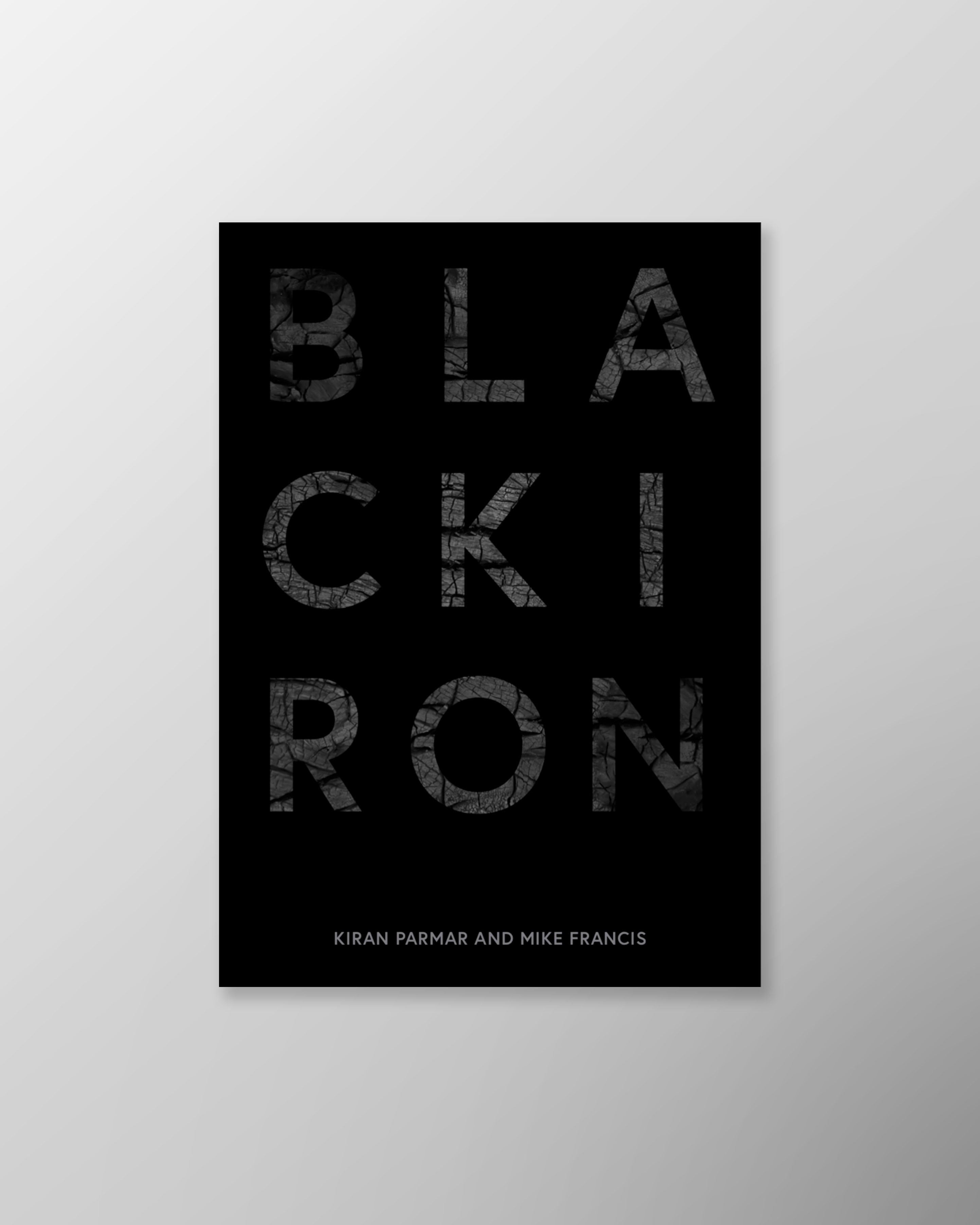 Black Iron, by Kiran Parmar and Mike Francis