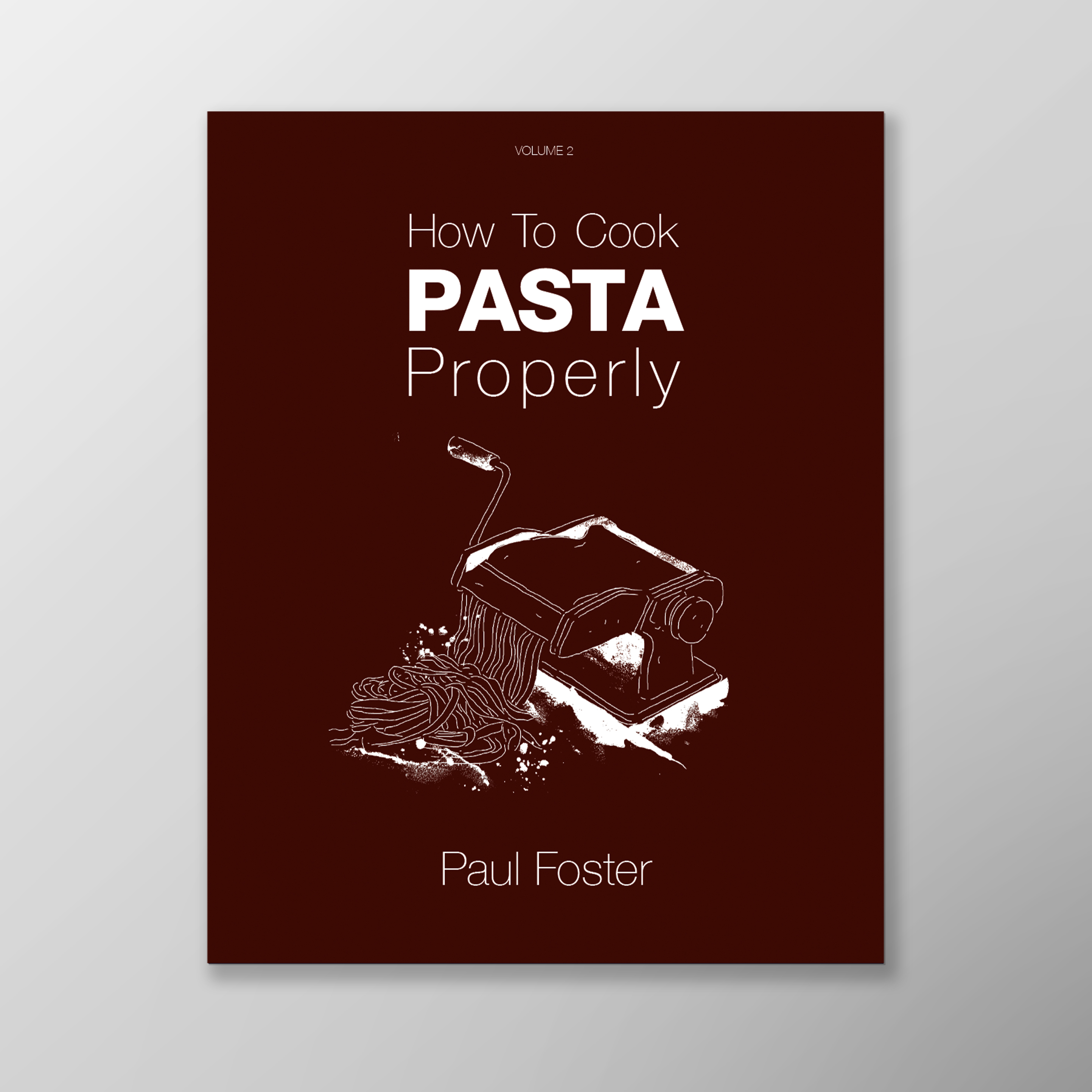 How To Cook Pasta Properly by Paul Foster