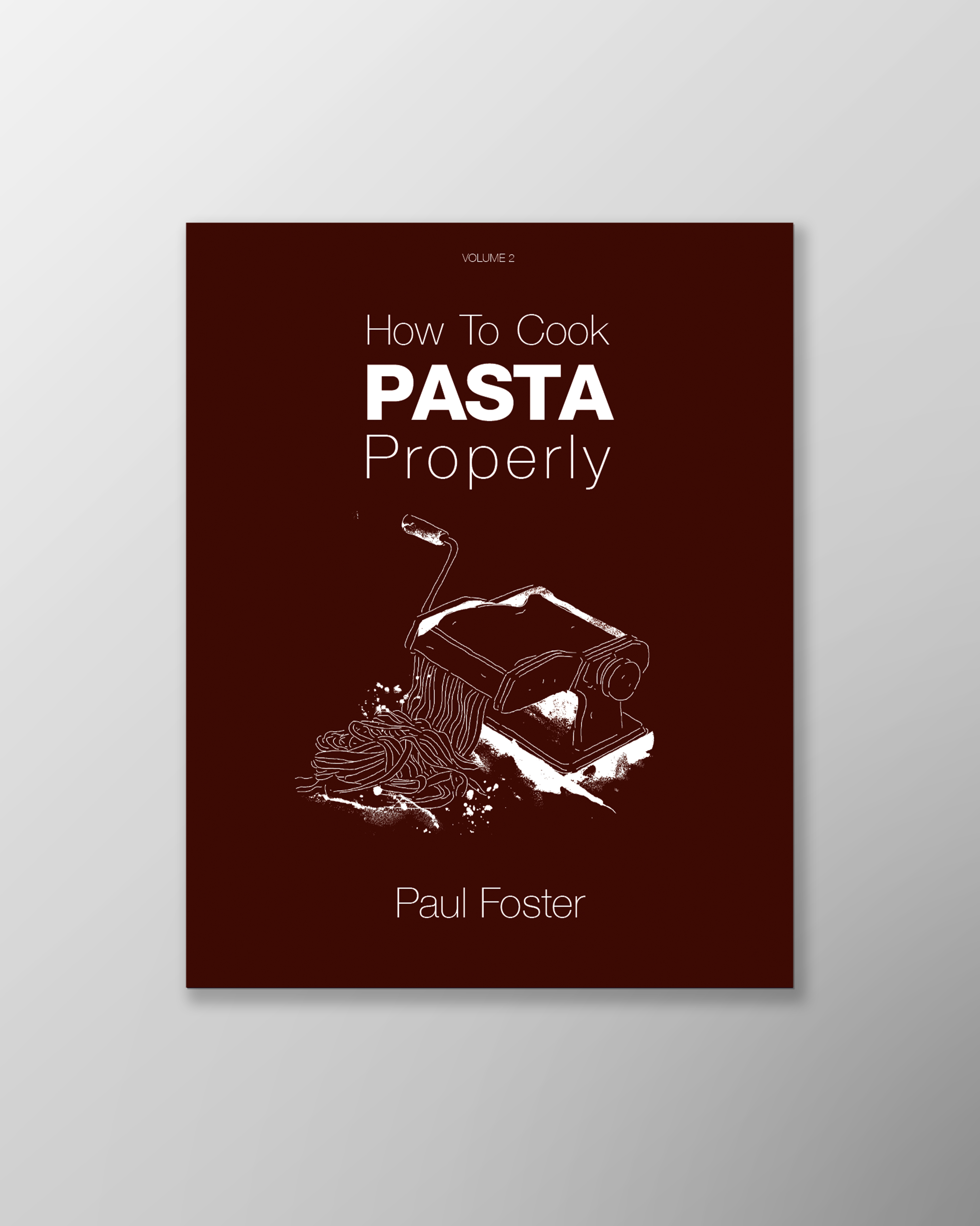 How To Cook Pasta Properly by Paul Foster